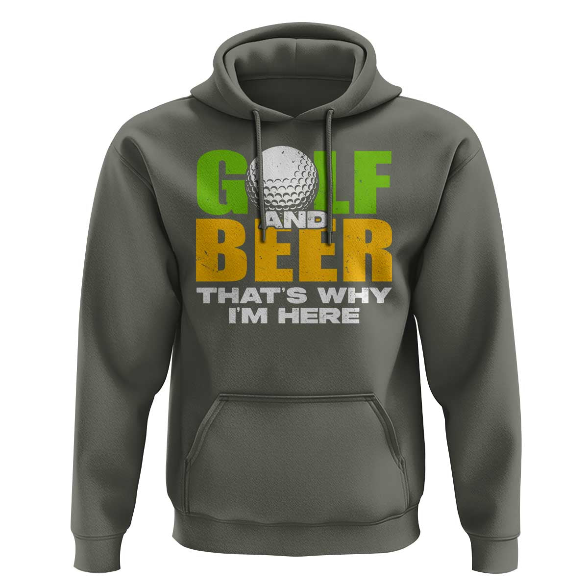 Funny Golf And Beer Hoodie That's Why I'm Here - Wonder Print Shop