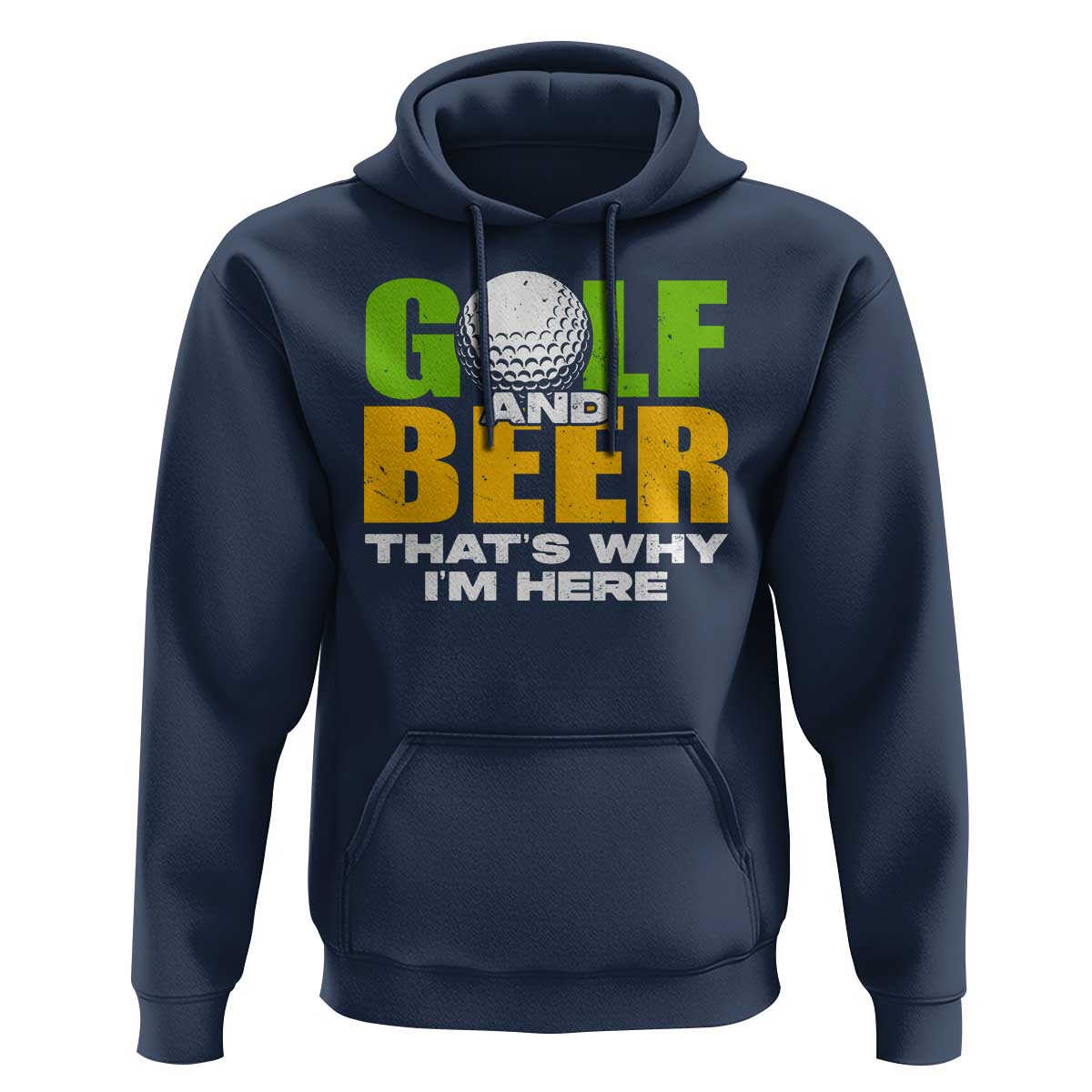 Funny Golf And Beer Hoodie That's Why I'm Here - Wonder Print Shop