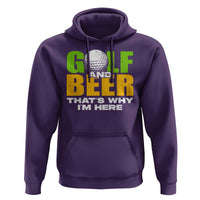 Funny Golf And Beer Hoodie That's Why I'm Here - Wonder Print Shop