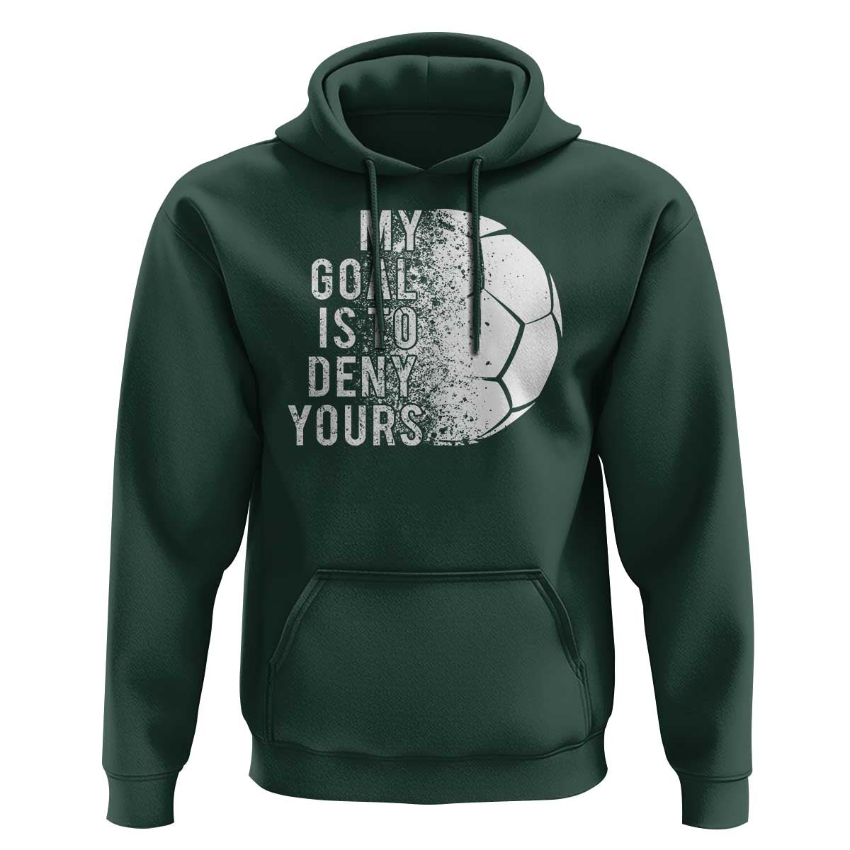 Soccer Goalkeeper Hoodie My Goal Is To Deny Yours - Wonder Print Shop