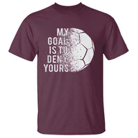 Soccer Goalkeeper T Shirt My Goal Is To Deny Yours - Wonder Print Shop