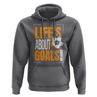 Soccer Hoodie Life's About Goals And Assists - Wonder Print Shop