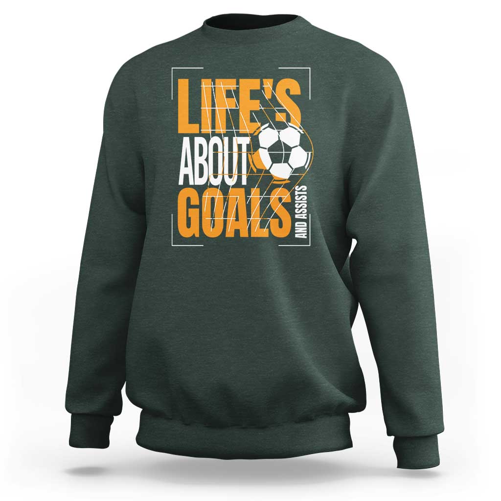 Soccer Sweatshirt Life's About Goals And Assists - Wonder Print Shop