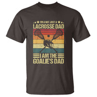 Funny I'm Not Just A Lacrosse Dad T Shirt I Am The Goalie Dad - Wonder Print Shop