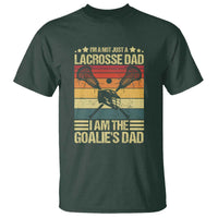 Funny I'm Not Just A Lacrosse Dad T Shirt I Am The Goalie Dad - Wonder Print Shop