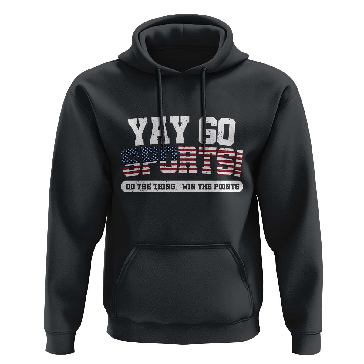 Funny U.S. Sport Support Hoodie Yay Go Sports Do The Thing Win The Points - Wonder Print Shop