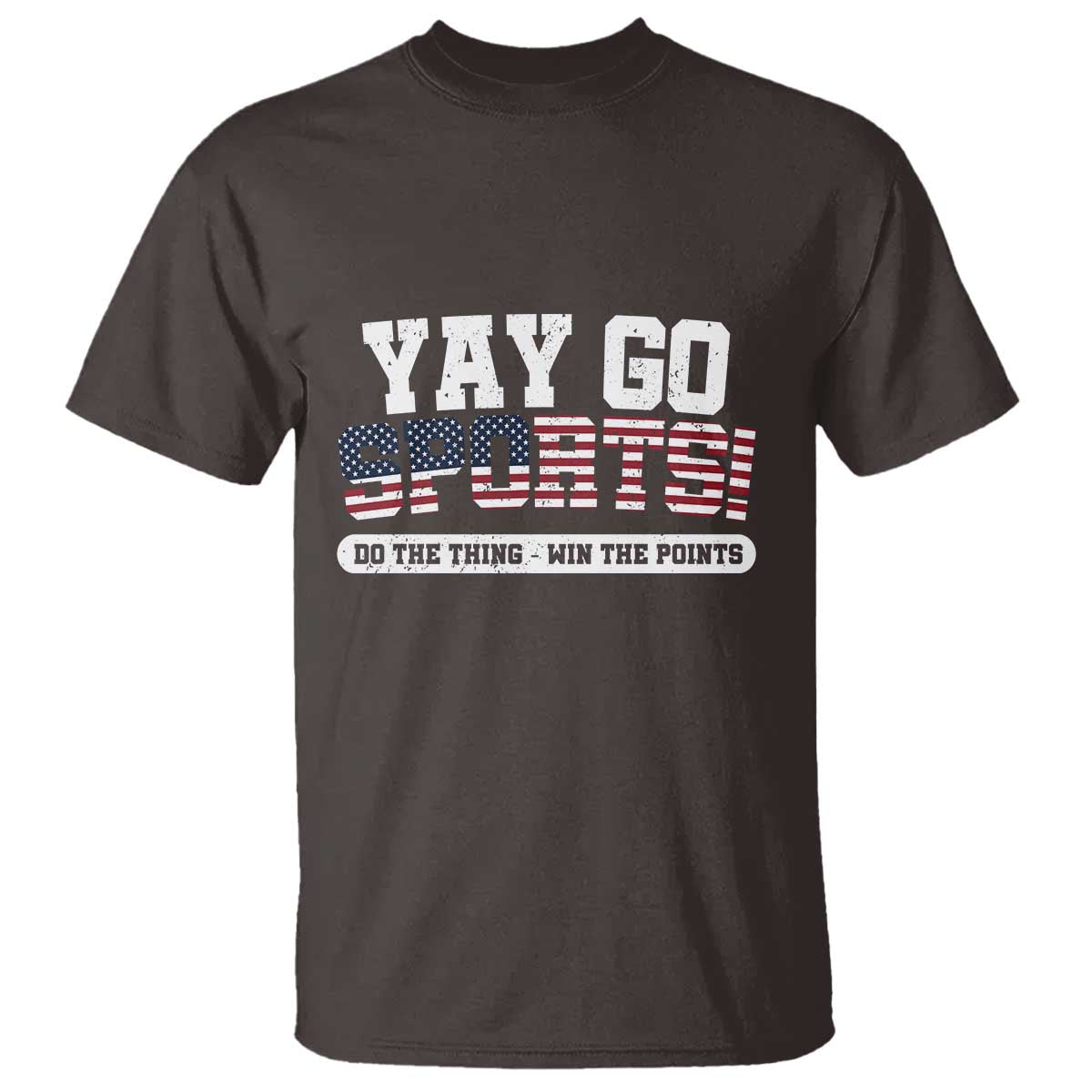 Funny U.S. Sport Support T Shirt Yay Go Sports Do The Thing Win The Points - Wonder Print Shop