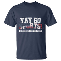 Funny U.S. Sport Support T Shirt Yay Go Sports Do The Thing Win The Points - Wonder Print Shop