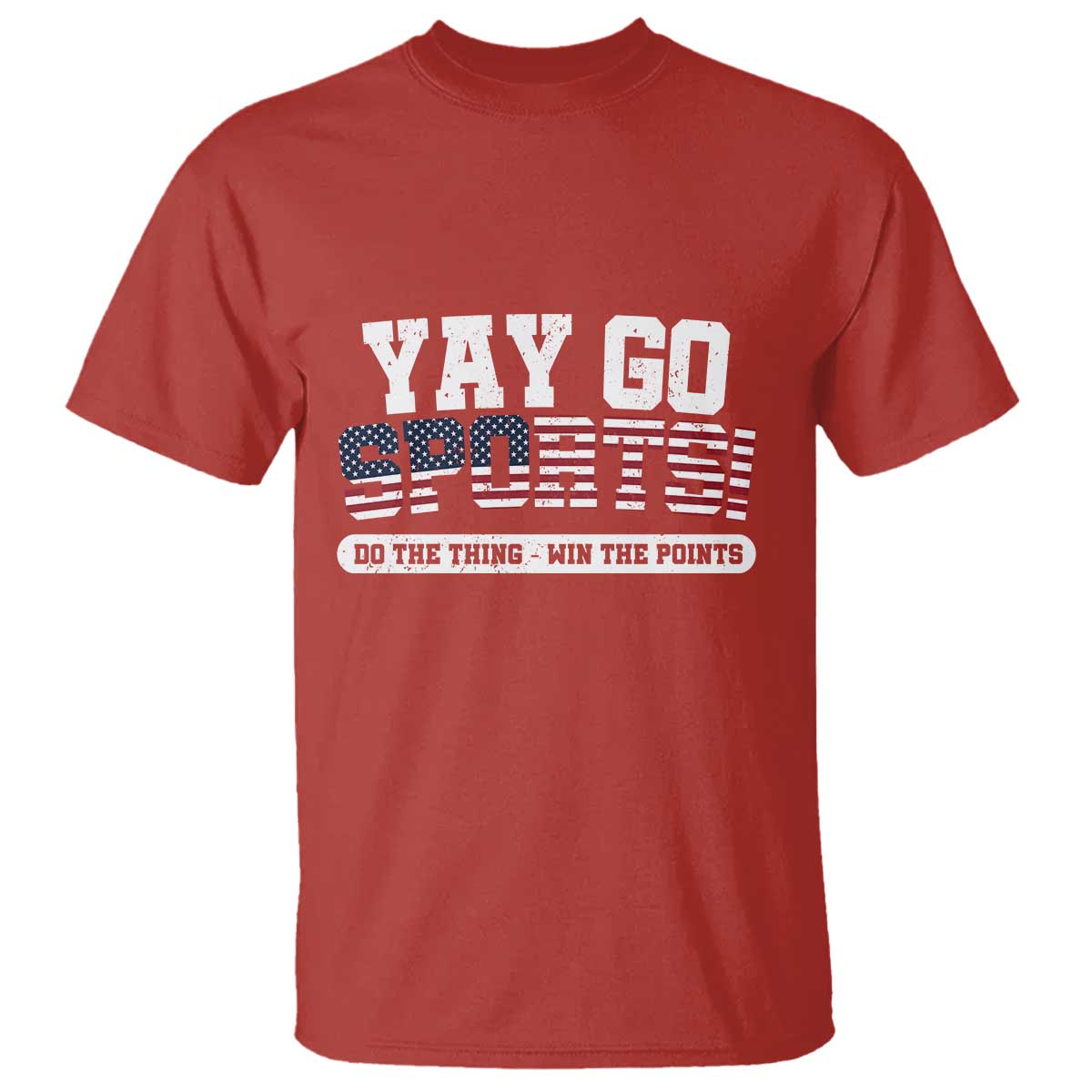 Funny U.S. Sport Support T Shirt Yay Go Sports Do The Thing Win The Points - Wonder Print Shop