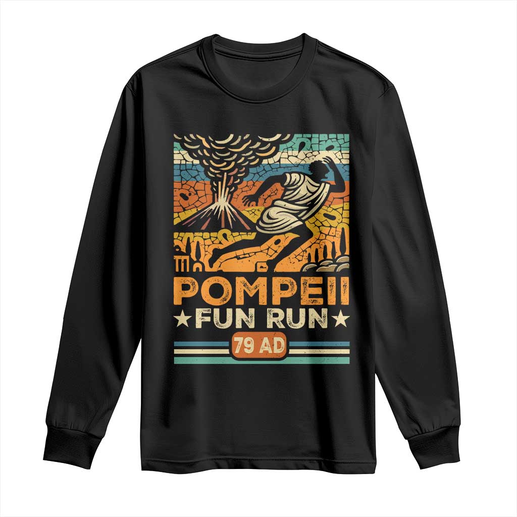 Funny Pompeii Fun Run Long Sleeve Shirt Geography Volcanologist