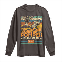 Funny Pompeii Fun Run Long Sleeve Shirt Geography Volcanologist