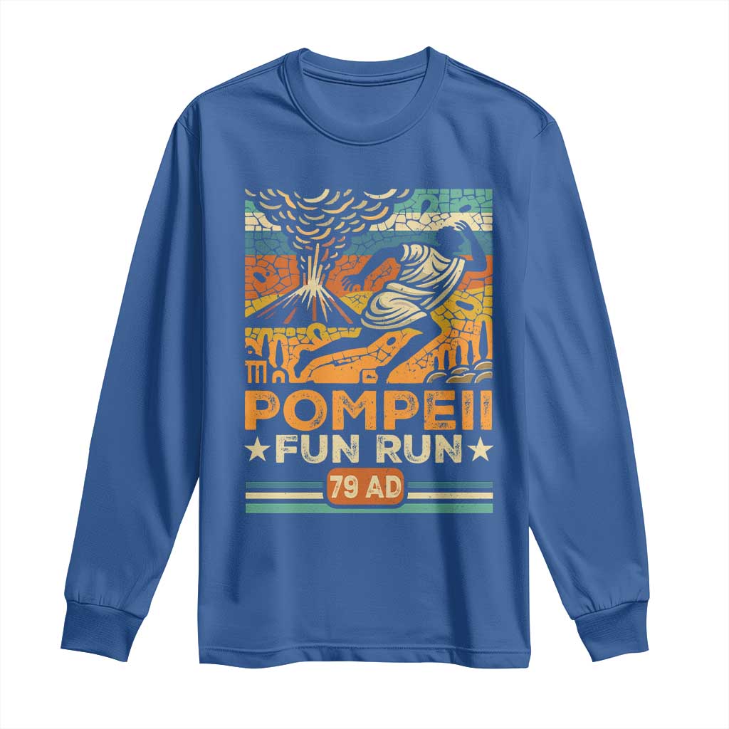 Funny Pompeii Fun Run Long Sleeve Shirt Geography Volcanologist