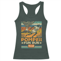 Funny Pompeii Fun Run Racerback Tank Top Geography Volcanologist