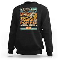 Funny Pompeii Fun Run Sweatshirt Geography Volcanologist