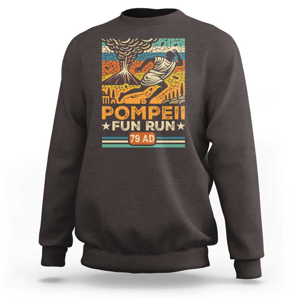 Funny Pompeii Fun Run Sweatshirt Geography Volcanologist