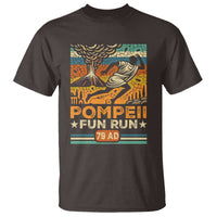 Funny Pompeii Fun Run T Shirt Geography Volcanologist