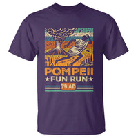 Funny Pompeii Fun Run T Shirt Geography Volcanologist