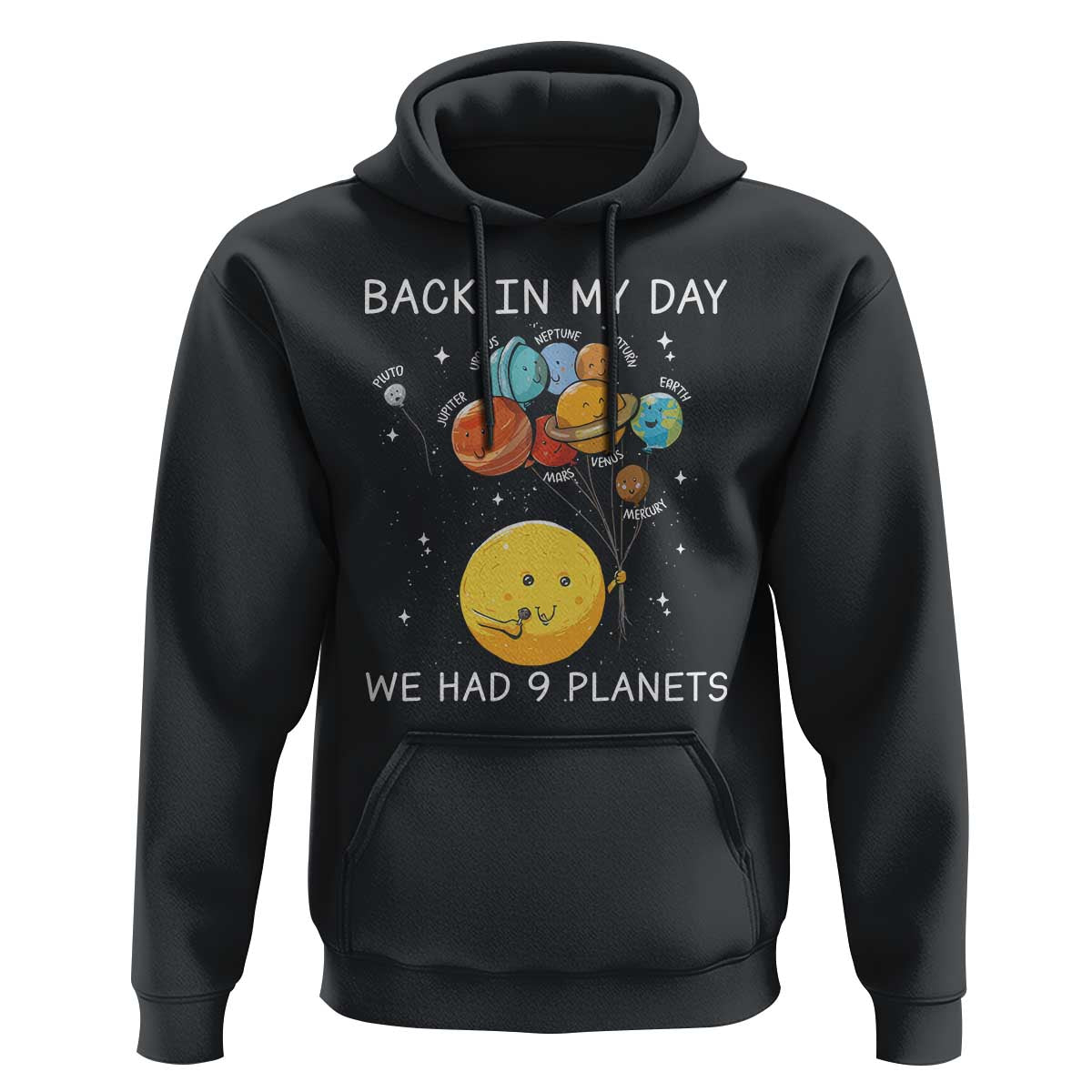 Outer Space Pluto Astronomy Hoodie Back In My Day We Had Nine Planets - Wonder Print Shop