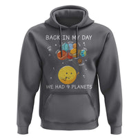 Outer Space Pluto Astronomy Hoodie Back In My Day We Had Nine Planets - Wonder Print Shop