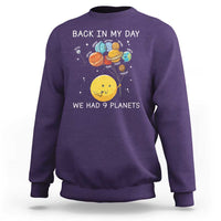 Outer Space Pluto Astronomy Sweatshirt Back In My Day We Had Nine Planets - Wonder Print Shop