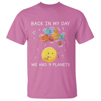 Outer Space Pluto Astronomy T Shirt Back In My Day We Had Nine Planets - Wonder Print Shop