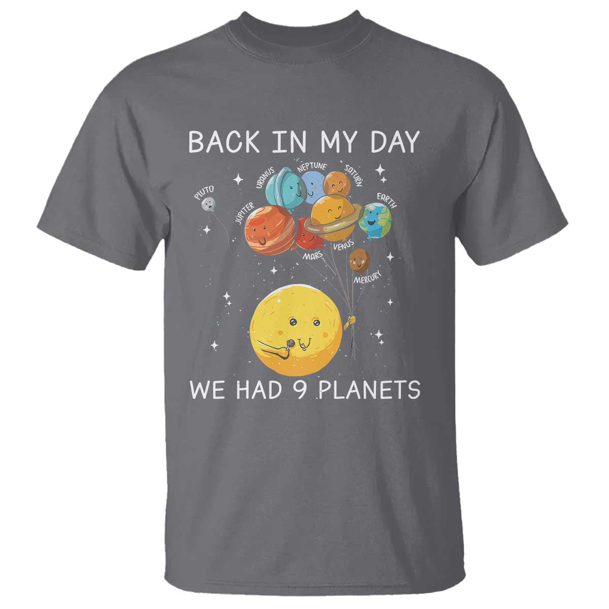 Outer Space Pluto Astronomy T Shirt Back In My Day We Had Nine Planets - Wonder Print Shop