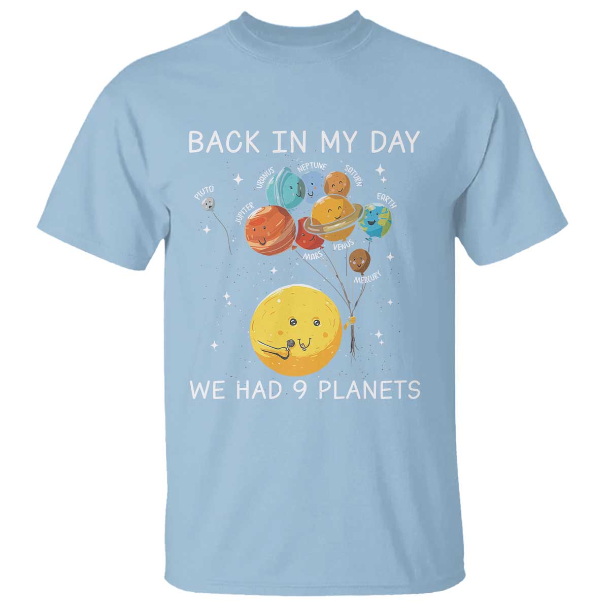 Outer Space Pluto Astronomy T Shirt Back In My Day We Had Nine Planets - Wonder Print Shop