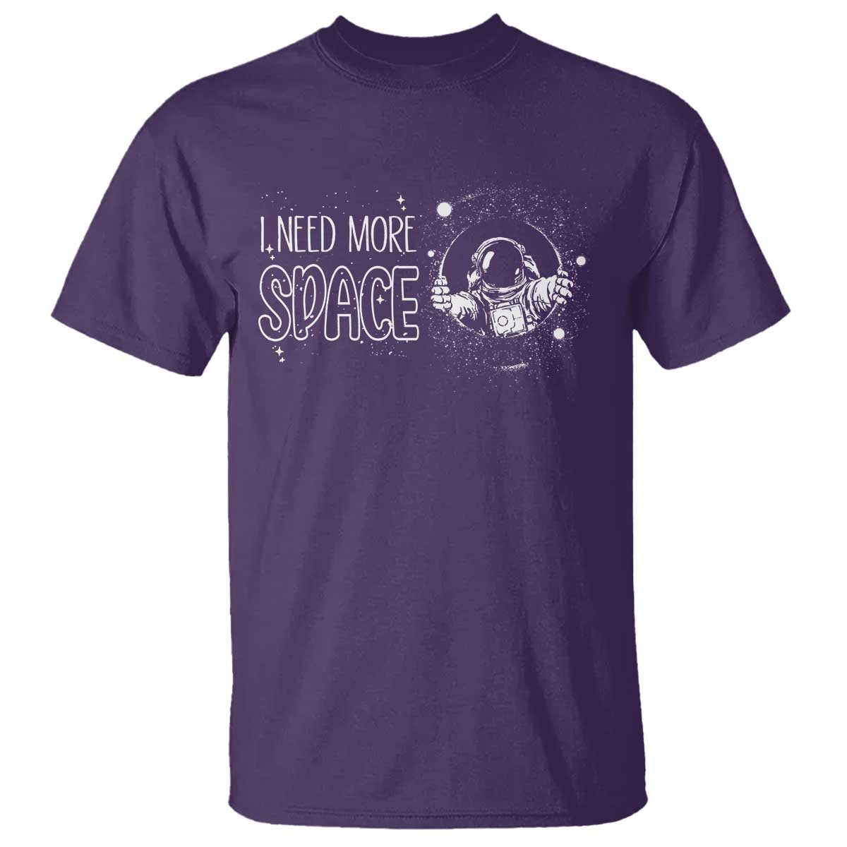 Outer Space Astronaut T Shirt I Need More Space - Wonder Print Shop