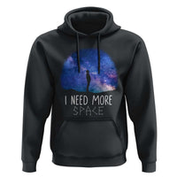Astronomy Hoodie I Need More Space Galaxy Night Sky - Wonder Print Shop