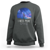 Astronomy Sweatshirt I Need More Space Galaxy Night Sky - Wonder Print Shop