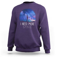 Astronomy Sweatshirt I Need More Space Galaxy Night Sky - Wonder Print Shop