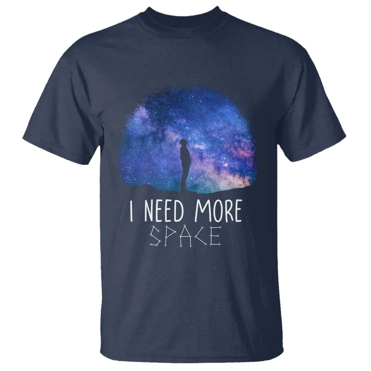 Astronomy T Shirt I Need More Space Galaxy Night Sky - Wonder Print Shop