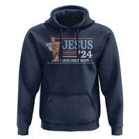 USA Election Christ Hoodie Jesus President 2024 Our Only Hope Christian - Wonder Print Shop