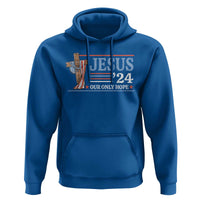 USA Election Christ Hoodie Jesus President 2024 Our Only Hope Christian - Wonder Print Shop