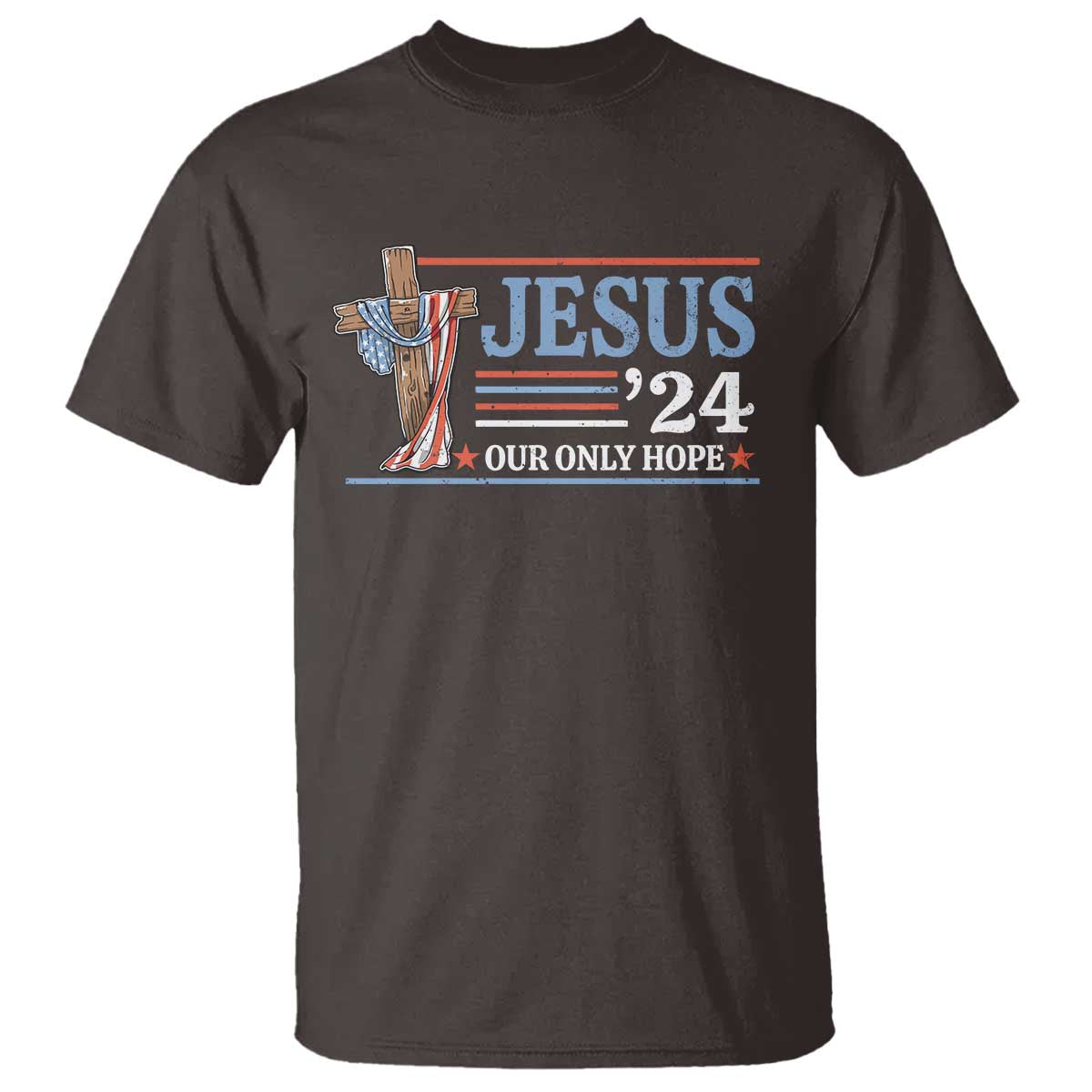 USA Election Christ T Shirt Jesus President 2024 Our Only Hope Christian - Wonder Print Shop