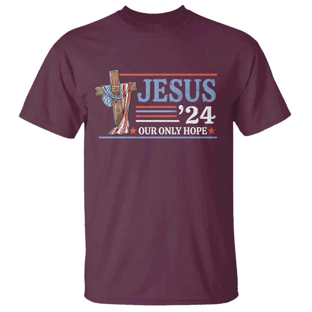 USA Election Christ T Shirt Jesus President 2024 Our Only Hope Christian - Wonder Print Shop