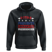 Vote 2024 Hoodie Voting Prevents Unwanted Presidencies - Wonder Print Shop