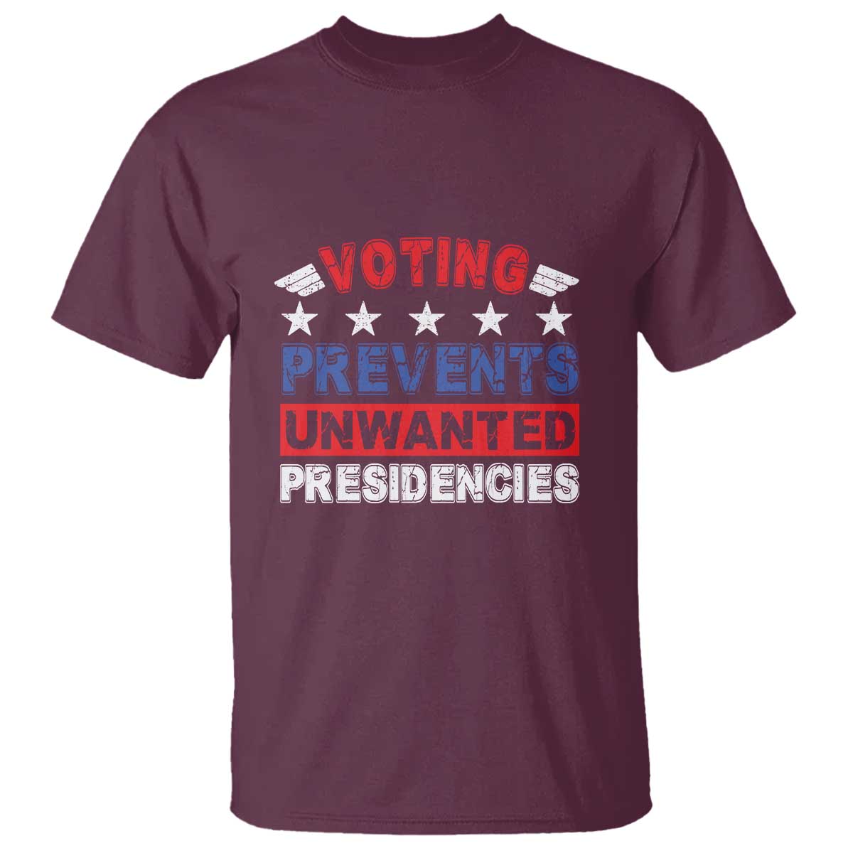 Vote 2024 T Shirt Voting Prevents Unwanted Presidencies - Wonder Print Shop