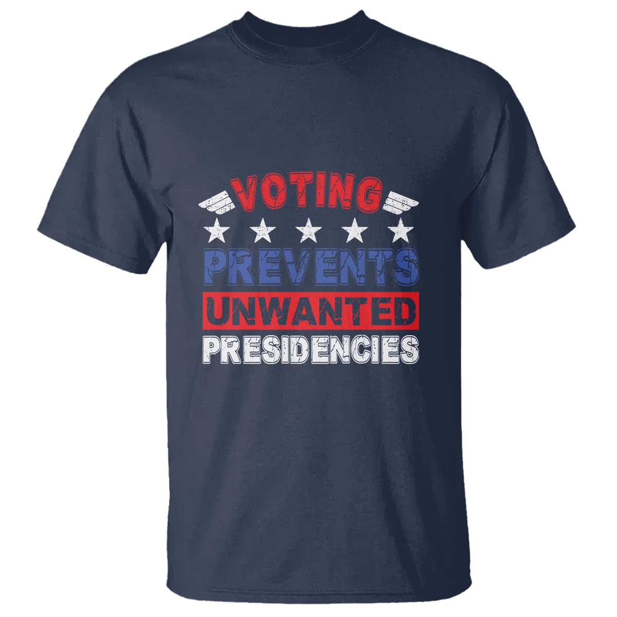 Vote 2024 T Shirt Voting Prevents Unwanted Presidencies - Wonder Print Shop