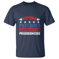 Vote 2024 T Shirt Voting Prevents Unwanted Presidencies - Wonder Print Shop