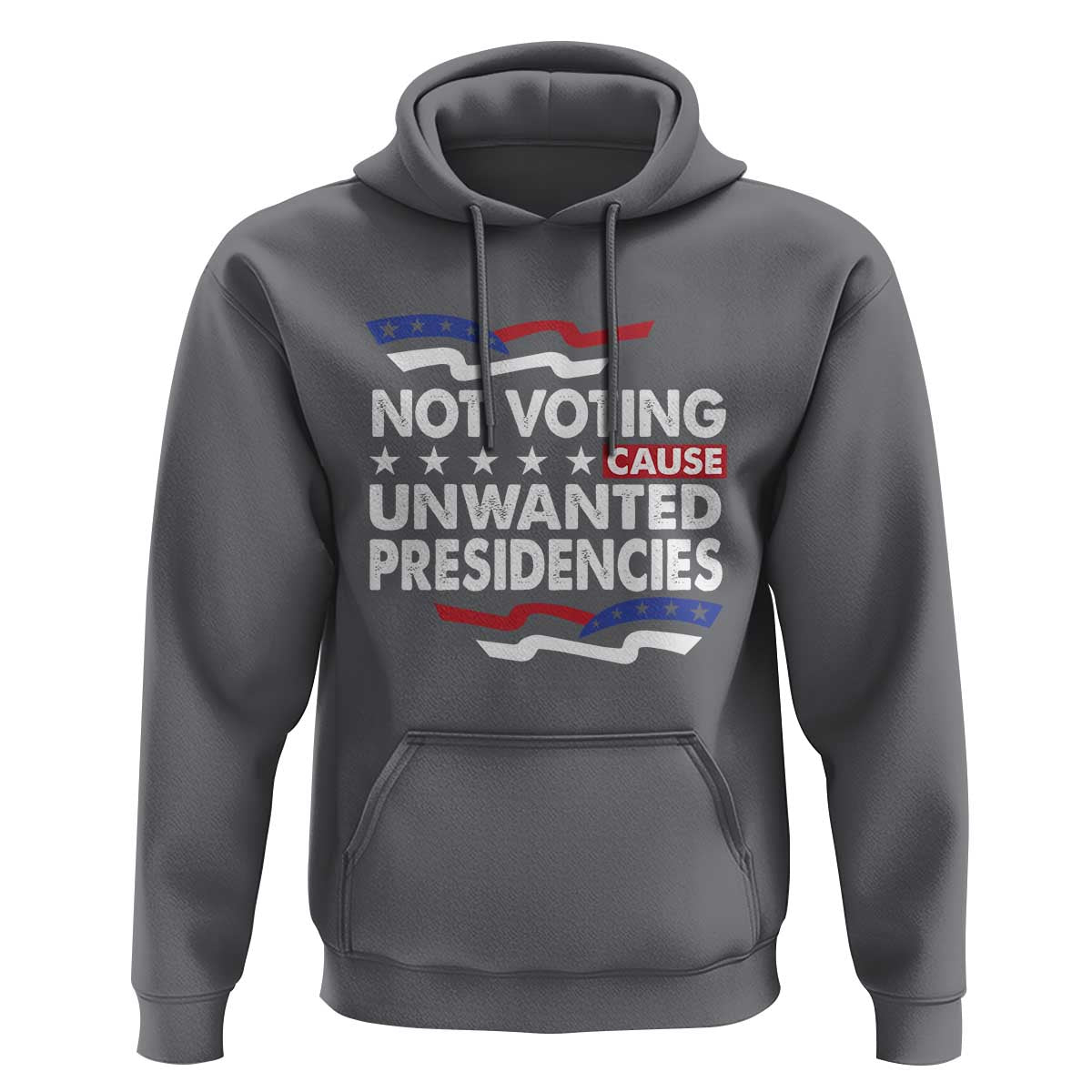Vote 2024 Hoodie Not Voting Causes Unwanted Presidencies - Wonder Print Shop