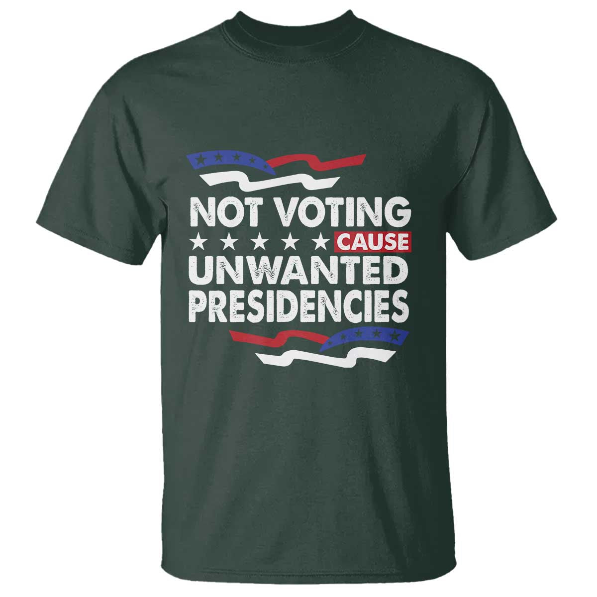 Vote 2024 T Shirt Not Voting Causes Unwanted Presidencies - Wonder Print Shop
