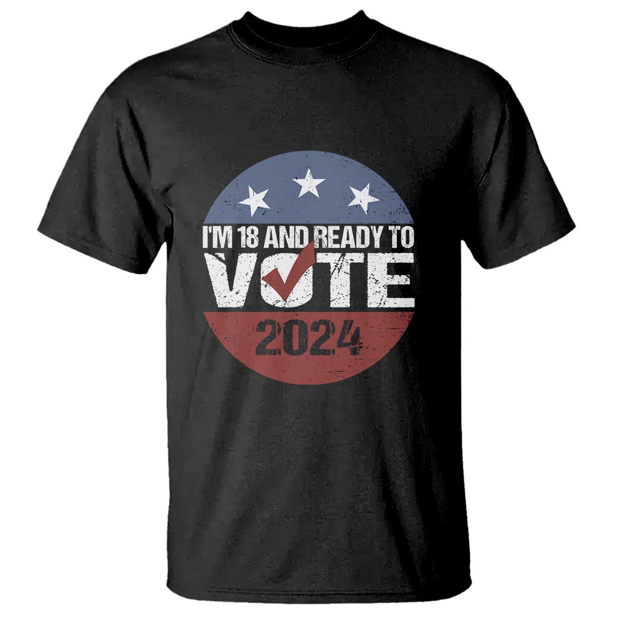 Vote 2024 T Shirt 18 and Ready To Vote First Time Voter - Wonder Print Shop