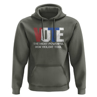 Vote 2024 Hoodie The Most Powerful None Violent Tool - Wonder Print Shop