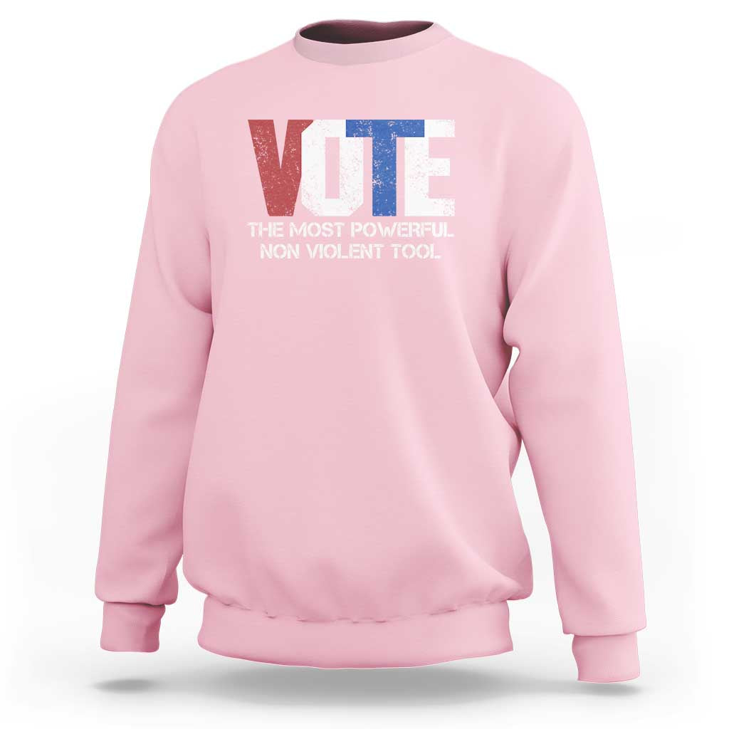 Vote 2024 Sweatshirt The Most Powerful None Violent Tool - Wonder Print Shop