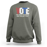 Vote 2024 Sweatshirt The Most Powerful None Violent Tool - Wonder Print Shop