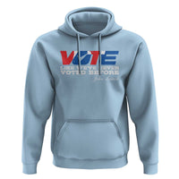 Vote 2024 Hoodie Like We've Never Voted Before TS09