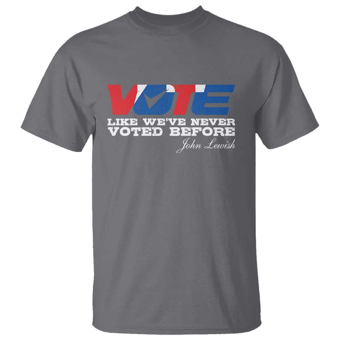 Vote 2024 T Shirt Like We've Never Voted Before - Wonder Print Shop