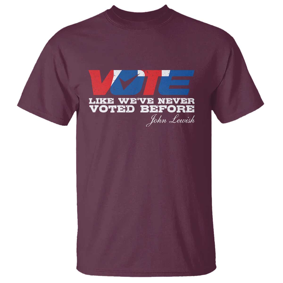 Vote 2024 T Shirt Like We've Never Voted Before - Wonder Print Shop