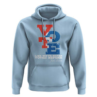 Voting 2024 Hoodie Like We've Never Voted Before TS09